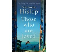 Those Who Are Loved – Apasionante n.º 1 del Sunday Times, «Lectura imprescindible»
