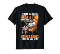 Those Who Ban Books were Never The Good Guys - Camiseta