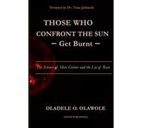 Those Who Confront the Sun - Get Burnt: The Science of Skin Colour and the Lie Of Race