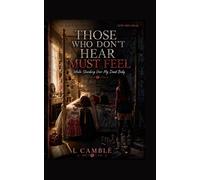 THOSE WHO DON'T HEAR MUST FEEL: While Standing Over My Dead Body