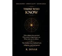 Those who Know: The Hidden Laws Behind God, Religion, and Real Power