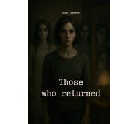 Those who returned: 2 (THE HOUSE THAT ISN’T THERE series)
