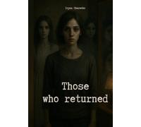 Those who returned (THE HOUSE THAT ISN’T THERE series)