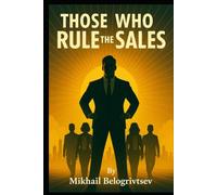 Those Who Rule the Sales: Russian Style of Sales, Part II