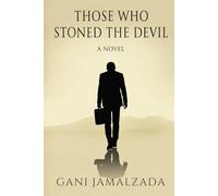 THOSE WHO STONED THE DEVIL: A NOVEL