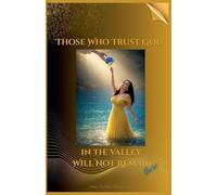 Those Who Trust God in the Valley Will Not Remain There: 1 (Identity in Christ)