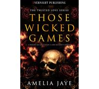 Those Wicked Games (Twisted Love)