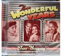 THOSE WONDERFUL YEARS: TOO YOUNG A MUSIC