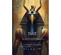 THOT: El Escriba Cósmico y Tejedor del Orden Universal (EGIPTO)