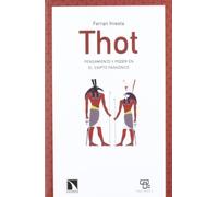 THOT: Pensamiento y poder en el Egipto faraónico (COLECCION MAYOR)