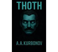 THOTH: AI is watching you (A novel about artificial intelligence and control)