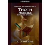 Thoth Hermes, Scribe of Eternity (Gods of Egypt, Myth and Mystery)