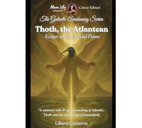 Thoth, the Atlantean: Keeper of the Emerald Flame (The Galactic Awakening Series)