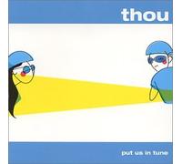 Thou - Put Us in Tune