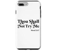 Thou Shall Not Try Me Mood 24:7 Cool Quotes Graphic Design Carcasa para iPhone 7 Plus/8 Plus