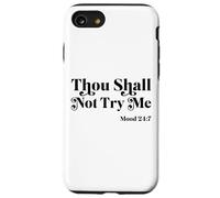 Thou Shall Not Try Me Mood 24:7 Cool Quotes Graphic Design Carcasa para iPhone SE (2020) / 7/8