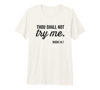 Thou Shall Not Try Me Mood 24:7 Vintage Font Camiseta Premium