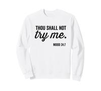 Thou Shall Not Try Me Mood 24:7 Vintage Font Sudadera