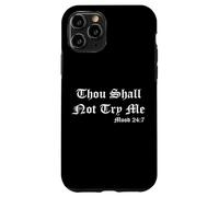 Thou Shall Not Try Me Mood 27:7 Funny Quotes Graphic Design Carcasa para iPhone 11 Pro