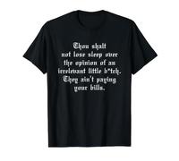 Thou Shalt Not Lose Sleep Over The Opinion Irrelevant B-TCH Camiseta gráfica económica, Hombre, Negro, L