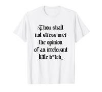 Thou Shalt Not Stress Over Opinion Irrelevant Little B-TCH Camiseta gráfica económica, Hombre, Blanco, L