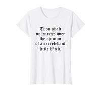 Thou Shalt Not Stress Over Opinion Irrelevant Little B-TCH Camiseta gráfica económica, Mujer, Blanco, XL