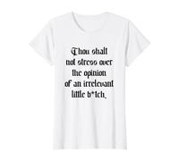 Thou Shalt Not Stress Over Opinion Irrelevant Little B-TCH Camiseta gráfica económica, Mujer, Blanco, XL