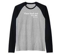 Thou Shalt Not Try Me Mood 24:7 Divertido diseño bíblico atrevido Camiseta Manga Raglan