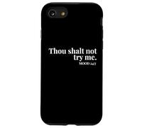 Thou Shalt Not Try Me Mood 24:7 Divertido diseño bíblico atrevido Carcasa para iPhone SE (2020) / 7 / 8
