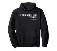 Thou Shalt Not Try Me Mood 24:7 Divertido diseño bíblico atrevido Sudadera con Capucha