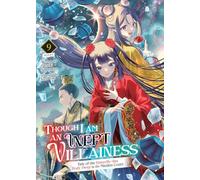 Though I Am an Inept Villainess: Tale of the Butterfly-Rat Body Swap in the Maiden Court (Light Novel) Vol. 9