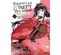 Though I Am an Inept Villainess: Tale of the Butterfly-Rat Body Swap in the Maiden Court (Manga) Vol. 1