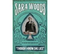 Though I Know She Lies: An Antony Maitland Mystery: 8 (THE ANTONY MAITLAND MYSTERIES)
