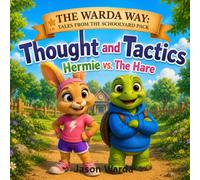 Thought and Tactics: Hermie vs the Hare (The Warda Way: Tales from the Schoolyard Pack)