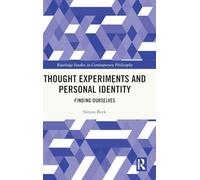 Thought Experiments and Personal Identity: Finding Ourselves (Routledge Studies in Contemporary Philosophy)