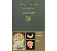 Thought Forms: A Record of Clairvoyant Investigation /anglais