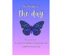Thought of the Day: Journal Book for celebrate everyday-Black & white interior with white paper • No bleed • Matte paperback cover • 6×9 in trim size • 100 pages