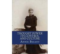 Thought Power Its Control and Culture