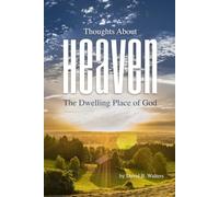 Thoughts About Heaven: The Dwelling Place of God