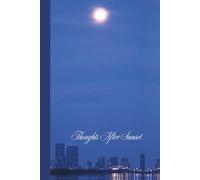 Thoughts After Sunset, I: A Lined Journal Notebook For Writing And Reflection