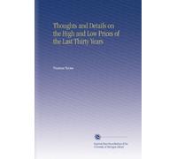 Thoughts and Details on the High and Low Prices of the Last Thirty Years