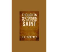 Thoughts And Proverbs of a 21st Century Saint