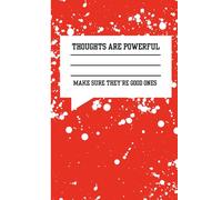 Thoughts Are Powerful Journal: 120 Blank Pages To Shift Your Thoughts And Transform Your Life