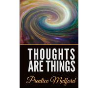 Thoughts Are Things