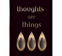 Thoughts Are Things Journal: 120 Wide Ruled Pages | Large 8.5 x 11 Notebook | Black & Gold Inspirational Cover