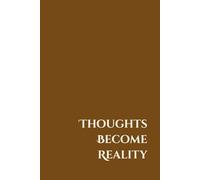Thoughts Become Reality