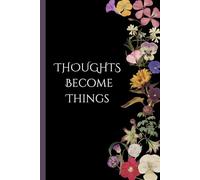 Thoughts Become Things, Daily writing Journal: Ruled, 120 Pages, gift notebook, A4, Aesthetic Notebook