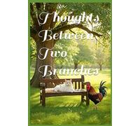 Thoughts Between Two Branches