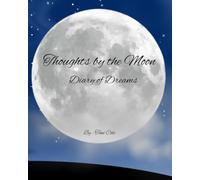 Thoughts by the Moon: Diary of Dreams