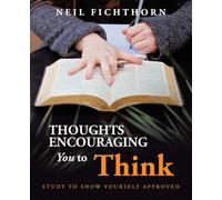 Thoughts Encouraging You to Think: Study to show yourself approved